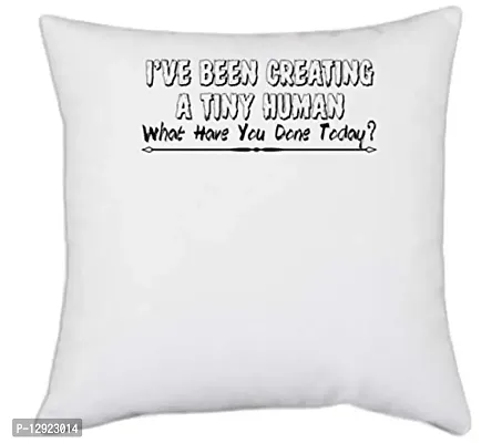 UDNAG White Polyester 'Human | I've Been Creating a Tiny Human' Pillow Cover [16 Inch X 16 Inch]