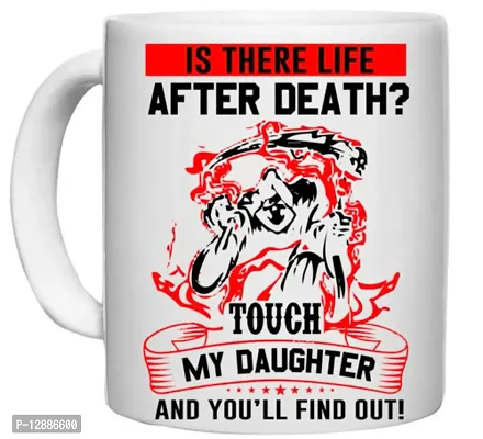 UDNAG White Ceramic Coffee / Tea Mug 'Daughter | is There Life After Death' Perfect for Gifting [330ml]