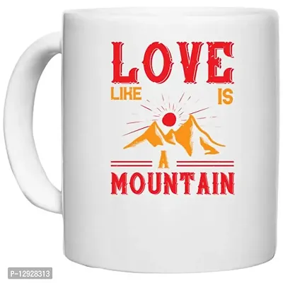 UDNAG White Ceramic Coffee / Tea Mug 'Adventure Mountain | lovw Like is Mountain' Perfect for Gifting [330ml]