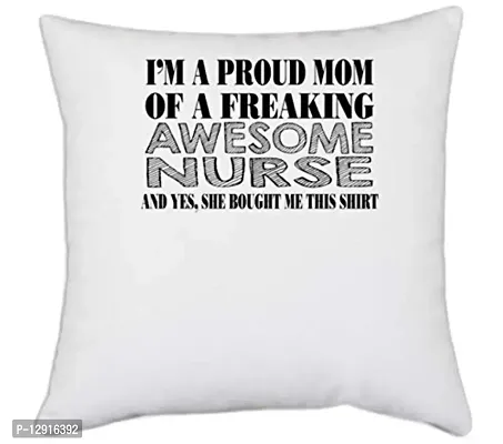 UDNAG White Polyester 'Nurse | I'm a Proud mom of a Freaking Awesome Nurse' Pillow Cover [16 Inch X 16 Inch]-thumb0