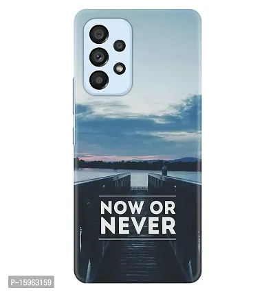 JugaaduStore Designer Printed Slim Fit Hard Case Back Cover for Samsung Galaxy A33 5G | Now Or Never Mantra (Polycarbonate)