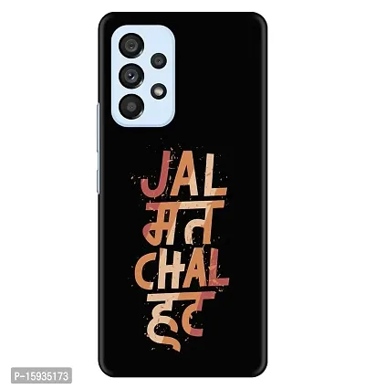 JugaaduStore Designer Printed Slim Fit Hard Case Back Cover for Samsung Galaxy A33 5G | Jal Mat Chal Haat (Polycarbonate)