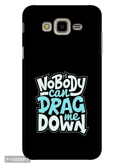 JugaaduStore Designer Printed Slim Fit Hard Case Back Cover for Samsung Galaxy J7 Nxt | Nobody Can Drag Me Dwon (Polycarbonate)