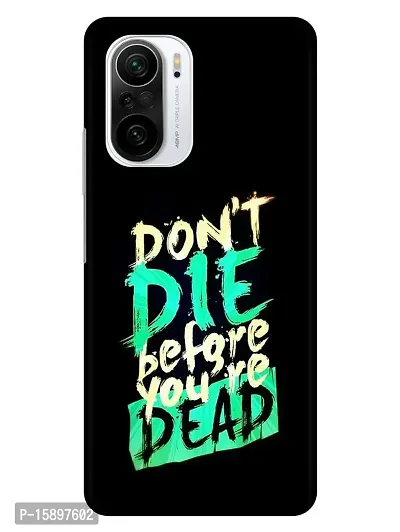 JugaaduStore Designer Printed Slim Fit Hard Case Back Cover for Xiaomi Mi 11X Pro/Mi 11X / Mi 11i / Poco F3 | Dont Die Before Dead (Polycarbonate)