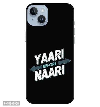 JugaaduStore Designer Printed Slim Fit Hard Case Back Cover for Apple iPhone 14 Plus | Yaari Before Naari (Polycarbonate)