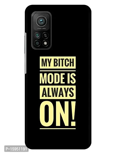 JugaaduStore Designer Printed Slim Fit Hard Case Back Cover for Xiaomi Mi 10T Pro 5G / Mi 10T 5G | Bitch Mode is Always On (Polycarbonate)