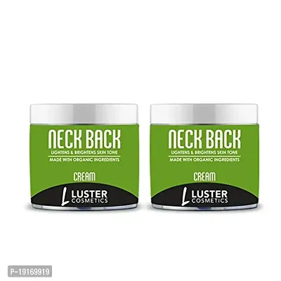 Luster Cosmetics Neck Back Cream | Brightens  Lightens Skin Tone | Enriched With Bearberry Extract, Shea Butter, Vitamin C  E | Paraben Free 100g - Pack of 2