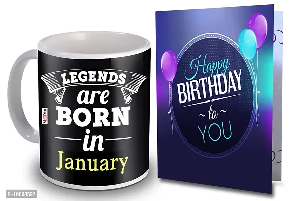 ME & YOU Legends are Born in January Printed Mug with Greeting Card Birthday Gifts ( Cheremic Mug - 325ml )-thumb0