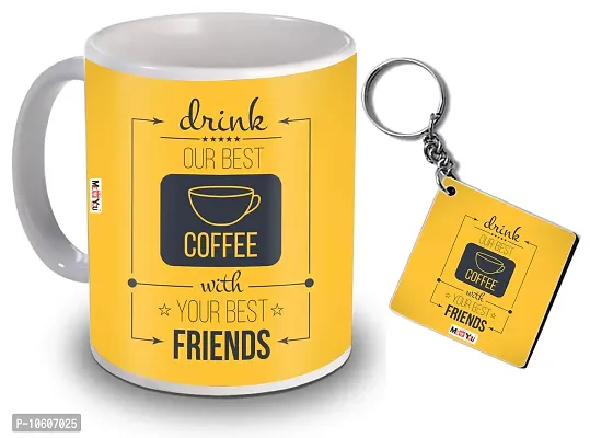 ME & YOU Drink Our Best Coffee with Your Best Friends Quoted Ceramic Mug and Keychain on Friendship Day-thumb0