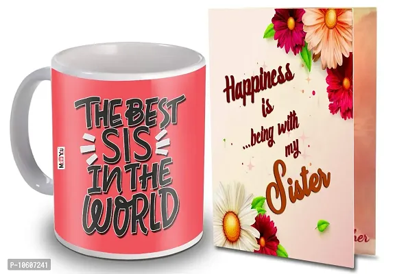 ME & YOU Gifts for Sister, Printed Ceramic Mug with Card Gift for Birthday/Rakhi/Raksha Bandhan/Anniversary/Bhaidooj