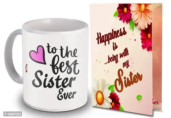 ME & YOU Gifts for Sister, Printed Ceramic Mug with Card Gift for Birthday/Rakhi/Raksha Bandhan/Anniversary/Bhaidooj