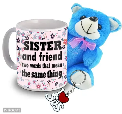 ME & YOU Gifts for Sister, Printed Ceramic Mug/ Metal Keychain/ Teddy Gift for Birthday/Rakhi/Raksha Bandhan/Anniversary/Bhaidooj