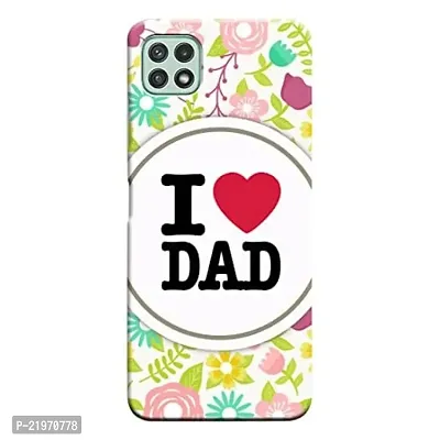 Dugvio? Printed Designer Matt Finish Hard Back Cover Case for Samsung Galaxy A22 (5G) - I Love Dad