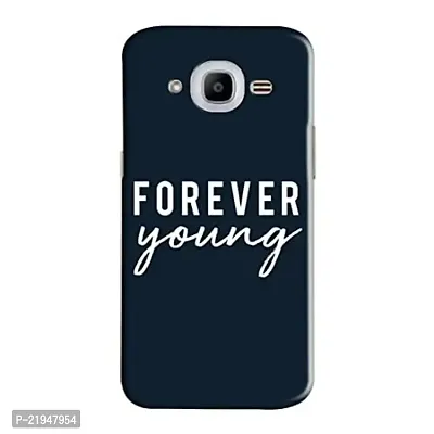 Dugvio? Polycarbonate Printed Hard Back Case Cover for Samsung Galaxy J2 (2016) / Samsung J2 (2016) (Forever Young Motivation Quotes)
