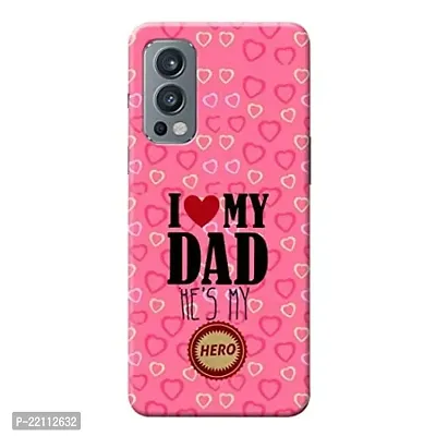 Dugvio? Printed Hard Back Case Cover Compatible for OnePlus Nord 2 5G - I Love My Dad (Multicolor)-thumb0