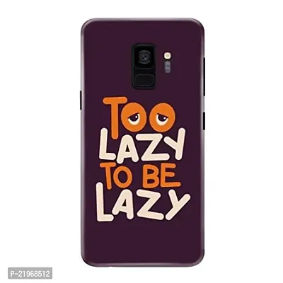 Dugvio? Printed Designer Back Case Cover for Samsung Galaxy S9 / Samsung S9 / G960F (to Lazzy to Be Lazzy)