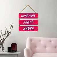 DeCorner Decorative Wooden Printed all Hanger | Wall Hanging Decor | Wall Decor | Wall Decorative Showpiece (30x30) Cm Wall Decor Hanging| Funky Slogan Apna Time Aayega-thumb3