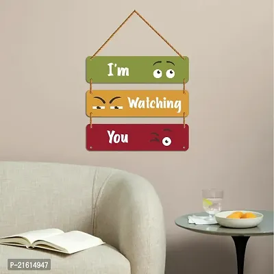 DeCorner Decorative Wooden Printed all Hanger | Wall Hanging Decor | Wall Decor | Wall Decorative Showpiece (30x30) Cm Wall Decor Hanging| Funky Slogan (I'm watching you).-thumb3