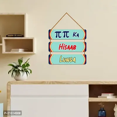 DeCorner Decorative Wooden Printed all Hanger | Wall Hanging Decor | Wall Decor | Wall Decorative Showpiece (30x30) Cm Wall Decor Hanging| Funky Slogan (Pie Pie ka Hisaab Lunga).-thumb4