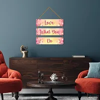 DeCorner Decorative Wooden Printed all Hanger | Wall Decor for Living Room | Wall Hangings for Home Decoration | Bedroom Wall Decor | Wooden Wall Hangings Home.(Love what you do)-thumb3