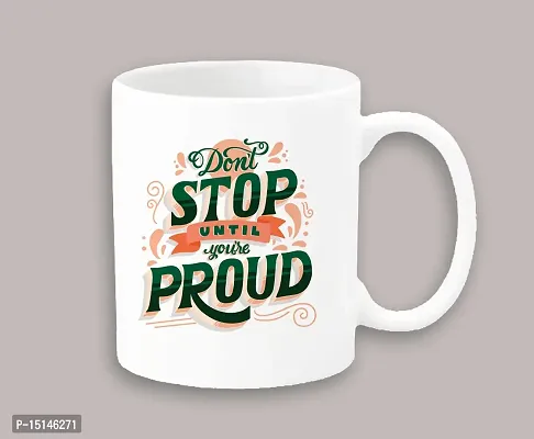 Creative Dons Don''t Stop Until Youre Proud Printed White Ceramic Coffee Mug Tea Cup 350ml