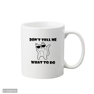 Creative Dons Don't Tell Me What to Do Printed White Ceramic Coffee Mug Tea Cups 350ml