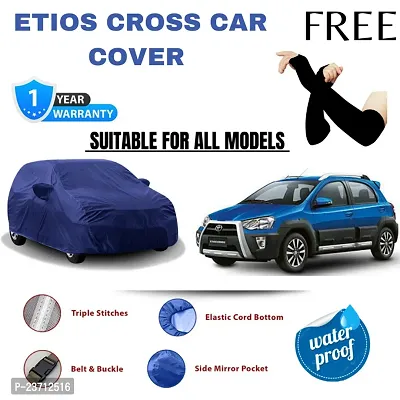 Etios Cross, Car Cover Waterproof With Triple Stitched Fully Elastic Ultra Surface Body Protection