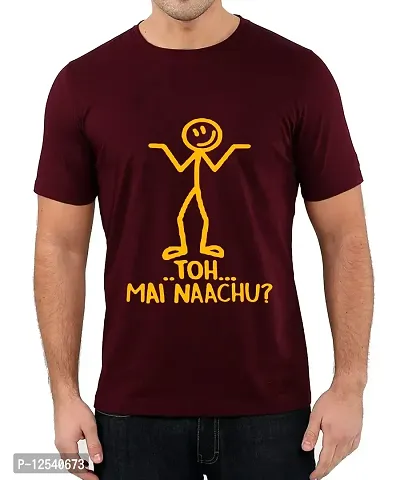 Caseria Men's Round Neck Cotton Half Sleeved T-Shirt with Printed Graphics - TOH MAI NAACHU (Maroon, XL)-thumb0