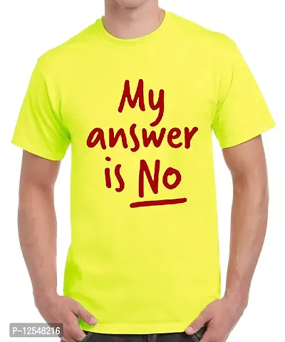 Caseria Men's Round Neck Cotton Half Sleeved T-Shirt with Printed Graphics - My Answer is No (Lemon Yellow, MD)