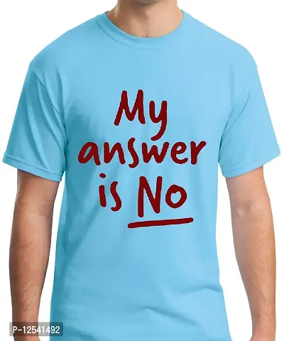 Caseria Men's Round Neck Cotton Half Sleeved T-Shirt with Printed Graphics - My Answer is No (Sky Blue, MD)-thumb0