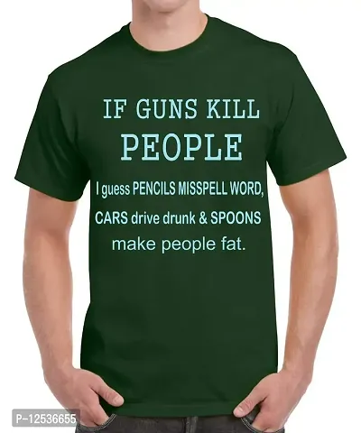 Caseria Men's Round Neck Cotton Half Sleeved T-Shirt with Printed Graphics - Guns Kill People (Bottel Green, MD)