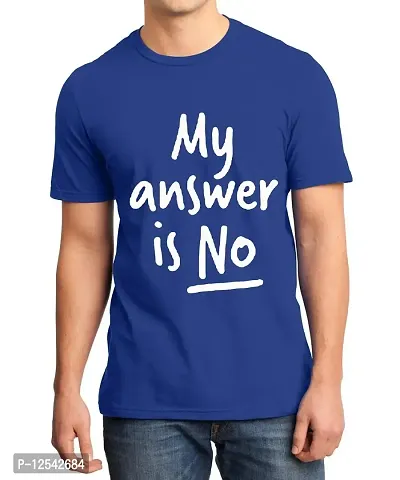 Caseria Men's Round Neck Cotton Half Sleeved T-Shirt with Printed Graphics - My Answer is No (Royal Blue, XL)