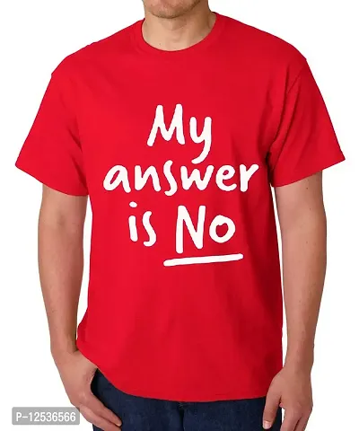 Caseria Men's Round Neck Cotton Half Sleeved T-Shirt with Printed Graphics - My Answer is No (Red, SM)