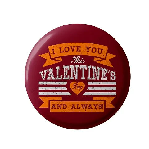 Lastwave Valentines Day Badge Collection, I Love You This Valentine's Day And Always!, Valentines Quote Graphic Printed Pin Back Badge for shirt, bags, backpack (58mm, Pack of 10)
